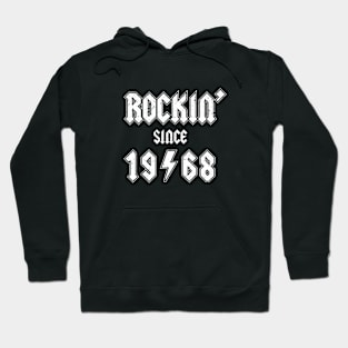 Rockin since 1968 birthday rocker gift Hoodie